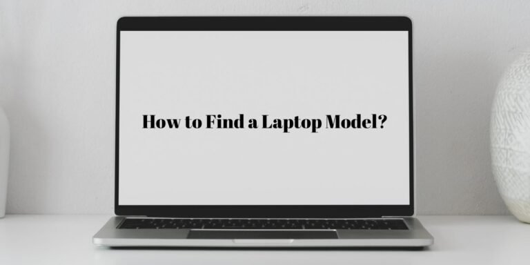 how to find laptop model