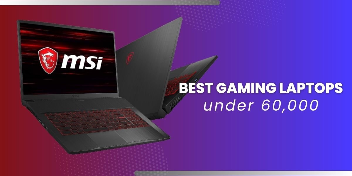 [Top 6+] Best Gaming Laptops under 60000 INR in India (2024) Bigtech360