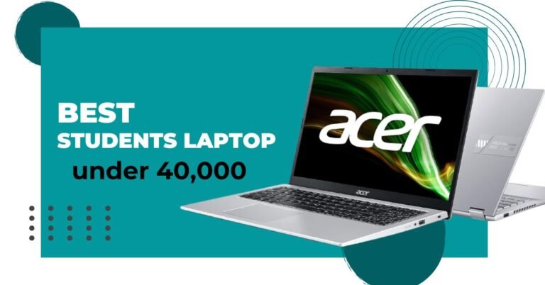 Best Laptop under 40000 For Students