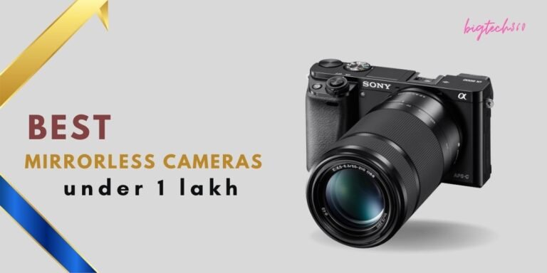 Best Mirrorless Cameras under 1 lakh