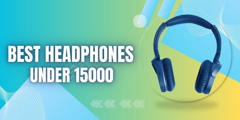 best headphones under 15000