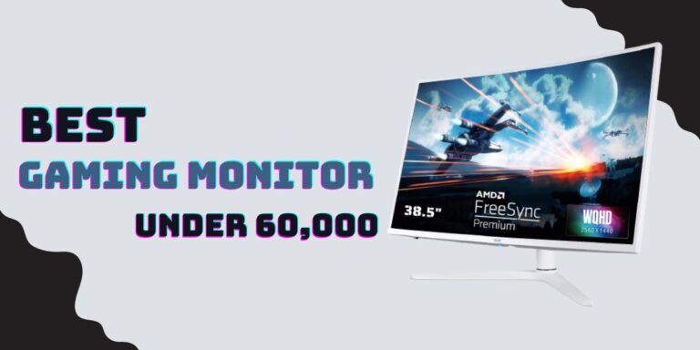 best gaming monitor under 60000