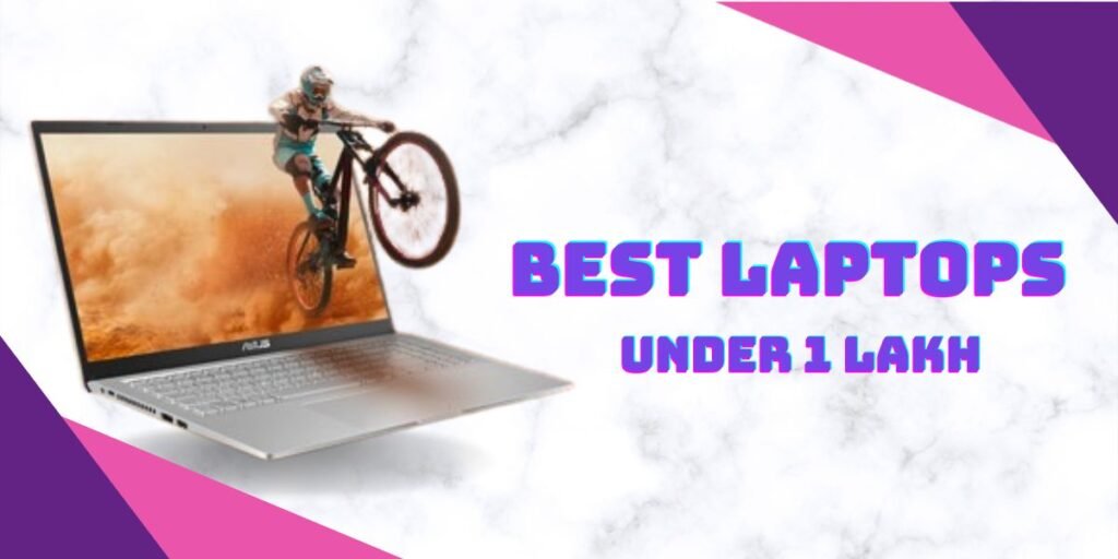 [Top 9+] Best Laptop under 1 Lakh in India (2024) Bigtech360