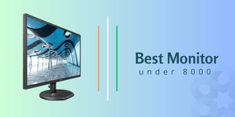 Best Monitors under 8000