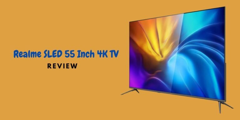 Realme SLED 55 Inch 4K TV Review