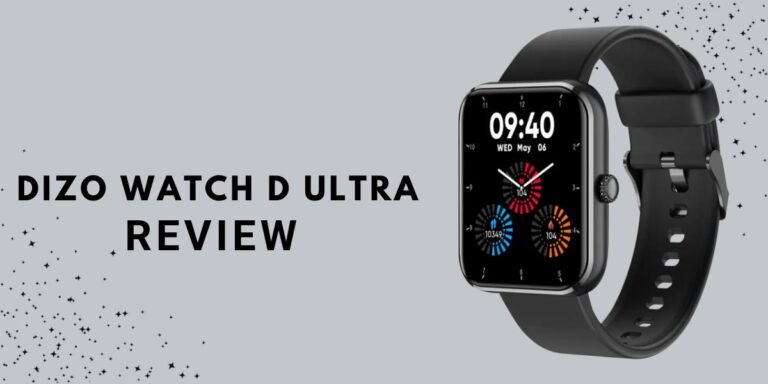 Dizo Watch D Ultra review
